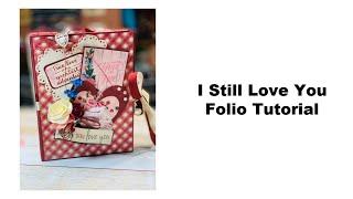 I Still Love You  Folio Tutorial Video for Country Craft Creations