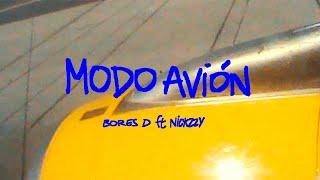 Bores D, Nickzzy - MODO AVIÓN (Official Video)