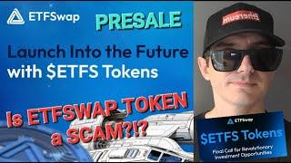 $ETFs - Is ETFSwap TOKEN PRESALE a SCAM?!? CRYPTO COIN ETFS ETF SWAP ICO ETH ETHEREUM BNB BSC USDT