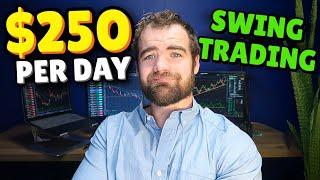 $250/Daily Swing Trading Strategy | How to Swing Trade Stocks 2024