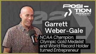 02: Garrett Weber-Gale NCAA Champion, Olympic Gold Medalist, World Record Holder turned Entrepreneur