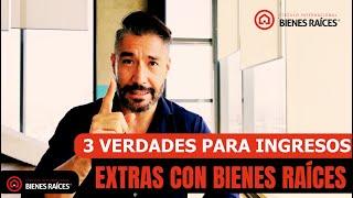 Las 3 Verdades Ocultas para Generar Ingresos Extras con Bienes Raíces (¡Sin Renunciar a tu Trabajo!)