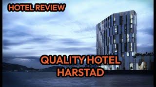 Hotel Review: Quality Hotel Harstad. June 16-17th 2023