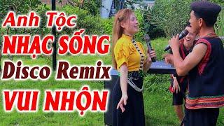 Hay tv - ANH TỘC NHƯ Ý - Cặp Song Ca Hay Nhất Vùng Cao Tây Bắc - LK Nhạc Sống DISCO REMIX VUI NHỘN