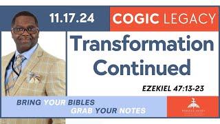 Transformation Continued, Ezekiel 47:13-23, November 17, 2024, COGIC Legacy Sunday School Lesson