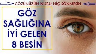 GÖZ SAĞLIĞINA İYİ GELEN 8 BESİN