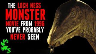 The Loch Ness MONSTER Movie From 1996 That You’ve Probably Never Seen