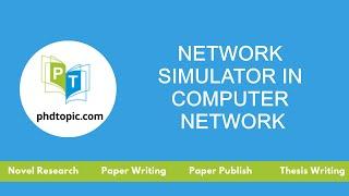 Network Simulator in Computer Network | PhD Network Simulator in Computer Network