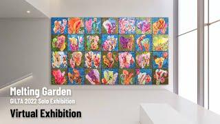 [멜팅 가든] 온라인 전시/ [Melting Garden] Virtual Exhibition