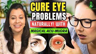 Weak eyesight | Eye problems |Complete Solution | Yoga, Mudra, Acupressure