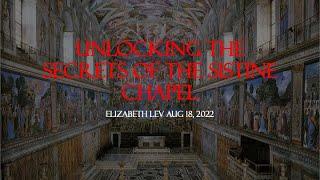 Unlocking the Secrets to the Sistine Chapel