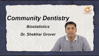 Community Dentistry Biostatistics | Dr. Shekhar Grover | Dental Pulse Academy