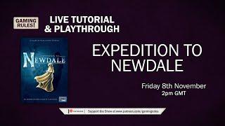 Expedition to Newdale - Tutorial and Playthrough video from Gaming Rules!