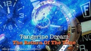 Tangerine Dream - The Return Of The Time