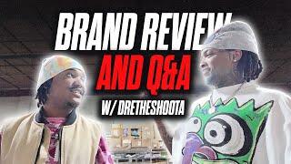 BRAND REVIEW AND Q&A WITH DRETHESHOOTA