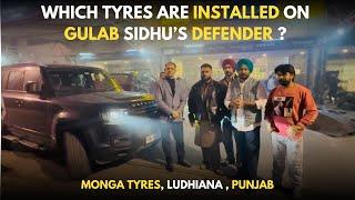 GULAB SIDHU’S NEW DEFENDER | WHICH TYRES ARE INSTALLED | MONGA TYRES, LUDHIANA, PUNJAb, INDIA