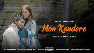 Mon Kandere | মন কান্দেরে | Tanzil Misbah | Shovon Roy | Sohel Raaz | Official Music Video