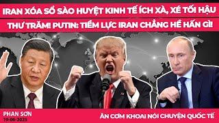 Iran xóa sổ sào huyệt kinh tế Ích Xà, xé tối hậu thư Trăm! Putin: tiềm lực Iran chẳng hề hấn gì!