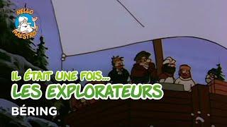 Il était une fois… les Explorateurs ️- Béring 