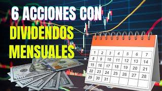 Edición Especial 2024 De 6 Acciones con Dividendos Mensuales