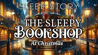 Christmas Eve at the Bookshop of Sleep: A Cozy, Festive Bedtime Story