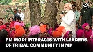 MP: PM Modi interacts with leaders of Tribal Community in Shahdol