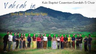 Vahsah in | KBC Gambih 5 Choir @2019 Gospel Official Music Video ▪Copyright Reserve