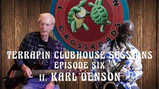 The Clubhouse Sessions: Episode 6 - ft. Karl Denson