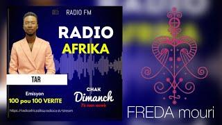 TAR di Freda Mouri. Nan emisyon 100 pou 100 VERITE. andedan Radio Africa 1804