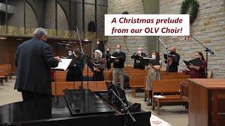 A Christmas Prelude from the OLV Choir