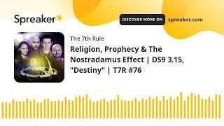 Religion, Prophecy & The Nostradamus Effect | DS9 3.15, "Destiny" | T7R #76