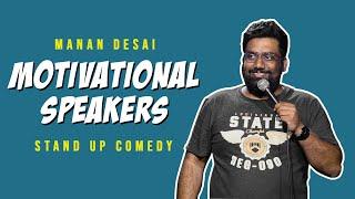 Motivational Speakers | Stand-Up Comedy By Manan Desai | #StandUpIsBack