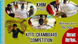 Kitti cram board match khim le garyo victory ||khim magar