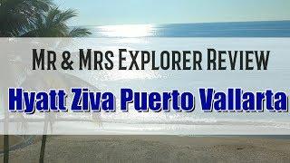 Hyatt Ziva Puerto Vallarta Quick Review