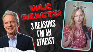 WLC Reacts! to Why I'm an Atheist