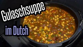 Mama´s Gulaschsuppe im Dutch - einfach & mega lecker - BBQ & Grillen für jedermann