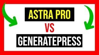 GeneratePress vs Astra, ¿cuál es mejor theme para WordPress?