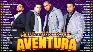 LAS 30 MEJORES CANCIONES DE AVENTURA BACHATA / MIX AVENTURA ÉXITOS SUS MEJORES ROMÁNTICAS