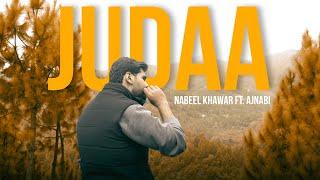 JUDAA - Nabeel Khawar ft. Ajnabi (Official Music Video)