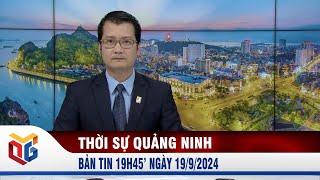 Bản tin thời sự 19h45' ngày 19/9/2024