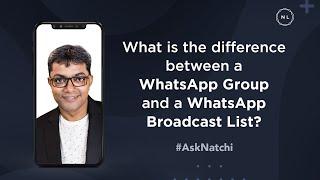 WhatsApp Group vs WhatsApp Broadcast List?