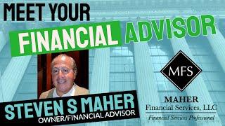 Introducing Steven S. Maher - Owner / Financial Advisor, Maher Financial Services - Serving NJ +