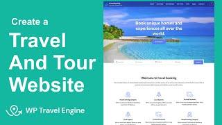 How to Create a Travel & Tour Website with WordPress & Travel Booking Theme 2024