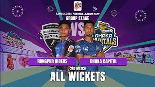 All Wickets || Rangpur Riders vs Dhaka Capitals || 2nd Match || BPL 2025