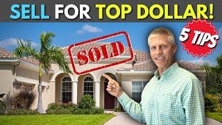 5 Tips For Selling Your Home For Top Dollar in 5 Days or Less!