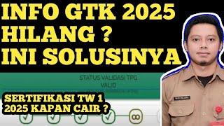 INFO GTK 2025 HILANG ? INI SOLUSINYA SERTIFIKASI TRIWULAN 1 TAHUN 2025 KAPAN CAIR