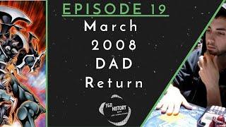 Yu-Gi-Oh History w/Joe Giorlando: DAD Return (2008)