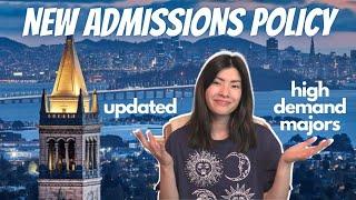 NEW UC BERKELEY FRESHMEN ADMISSIONS POLICY: College of Letters & Science High Demand Majors [update]