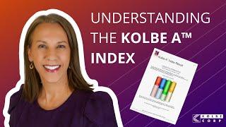 Key Things to Know About The Kolbe A™ Index