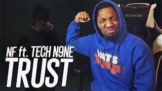 I HATE TECH N9NE... | NF - TRUST ft. Tech N9ne (REACTION!!!)